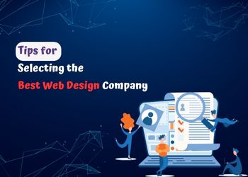 Tips for selecting the best web design company